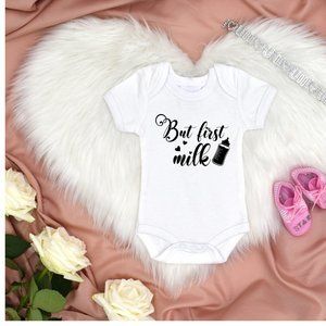 BUT FIRST MILK ONESIE